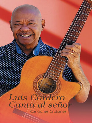 cover image of Luis Cordero Canta al señor